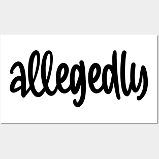 Allegedly Posters and Art